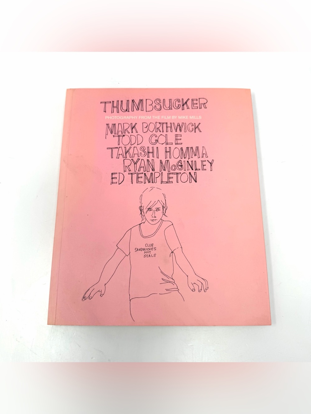 Thumbsucker: Photography from the film by Mike Mills Book Ed Templeton Mcginely